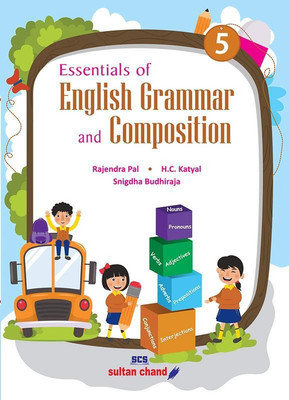 Essentials of English Grammar and Composition for Class 5 Examination 2021-2022(Paperback, Rajendra Pal, H.C. Katyal, Snigdha Budhiraja)
