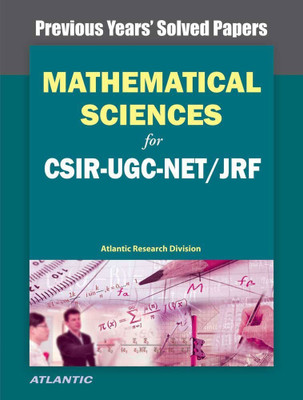Mathematical Sciences for Csir-UGC-Net/Jrf Previous Year's Solved Papers(English, Paperback, Atlantic Research Division)