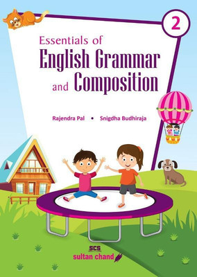 Essentials of English Grammar and Composition for Class 2 Examination 2021-2022(Paperback, Rajendra Pal, H.C. Katyal, Snigdha Budhiraja)