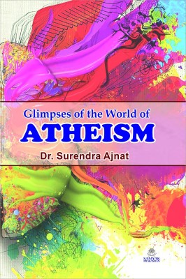 Atheism (Glimpses Of The World Of Atheism)(Paperback, DR. SURENDRA AJNAT)