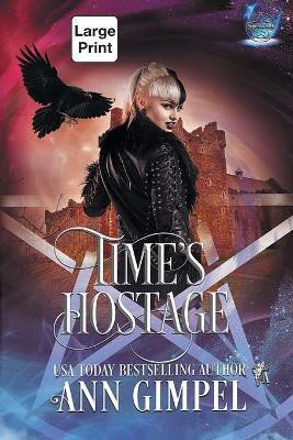 Time's Hostage(English, Paperback, Gimpel Ann)