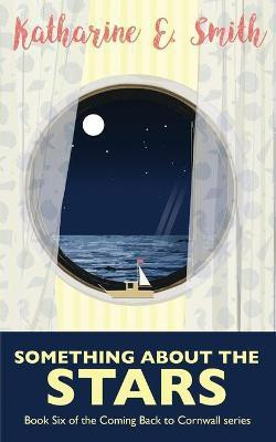 Something About the Stars(English, Paperback, Smith Katharine E)