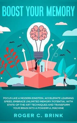 Boost Your Memory and Focus Like a Modern Einstein(English, Hardcover, Brink Roger C)