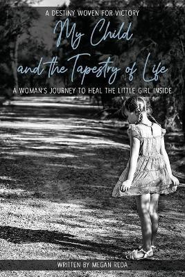 My Child and the Tapestry of Life(English, Paperback, Reda Megan)