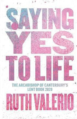 Saying Yes to Life(English, Paperback, Valerio Ruth)