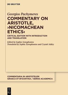 Commentary on Aristotle, >Nicomachean Ethics<(English, Hardcover, Pachymeres Georgios)