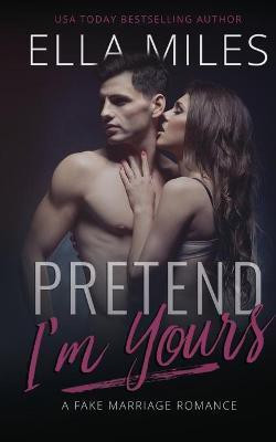 Pretend I'm Yours(English, Paperback, Miles Ella)