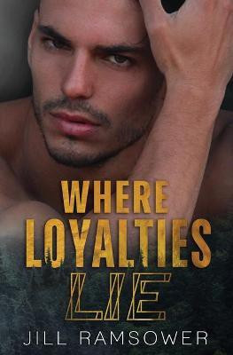 Where Loyalties Lie(English, Paperback, Ramsower Jill)