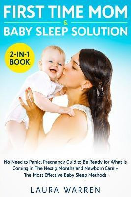 First Time Mom & Baby Sleep Solution 2-in-1 Book(English, Paperback, Warren Laura)
