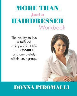 More Than Just A Hairdresser Workbook(English, Paperback, Piromalli Donna)