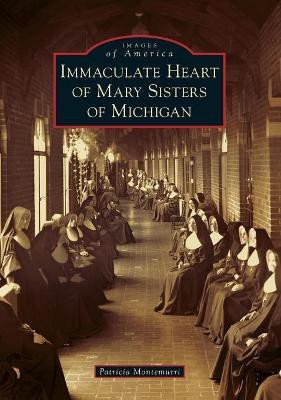 Immaculate Heart of Mary Sisters of Michigan(English, Paperback, Montemurri Patricia)