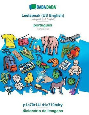 BABADADA, Leetspeak (US English) - portugues, p1c70r14l d1c710n4ry - dicionario de imagens(English, Paperback, Babadada Gmbh)