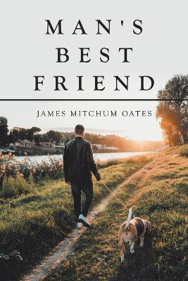 Man's Best Friend(English, Paperback, Oates James Mitchum)