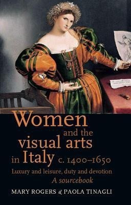 Women and the Visual Arts in Italy c. 1400-1650(English, Paperback, unknown)