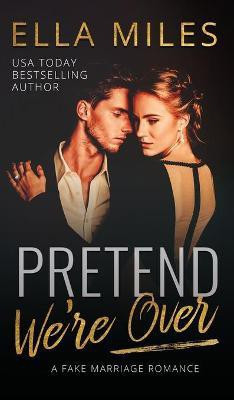Pretend We're Over(English, Hardcover, Miles Ella)