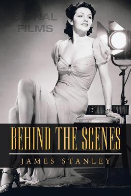 Behind the Scenes(English, Paperback, Stanley James)