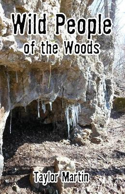 Wild People of the Woods(English, Paperback, Martin Taylor)