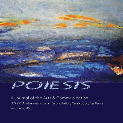 POIESIS A Journal of the Arts & Communication Volume 17, 2020(English, Paperback, unknown)