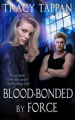 Blood-Bonded by Force(English, Paperback, Tappan Tracy)