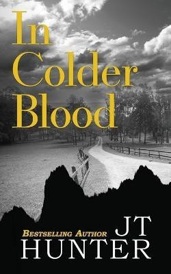 In Colder Blood(English, Paperback, Hunter Jt)