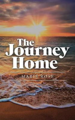 The Journey Home(English, Paperback, Rose Marie)