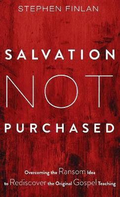 Salvation Not Purchased(English, Hardcover, Finlan Stephen)