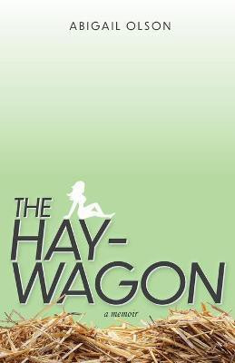 The Hay-Wagon(English, Paperback, Olson Abigail)