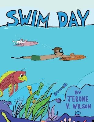 Swim Day(English, Hardcover, Wilson Jerome Vinroy)