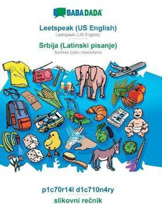 BABADADA, Leetspeak (US English) - Srbija (Latinski pisanje), p1c70r14l d1c710n4ry - slikovni rečnik(English, Paperback, Babadada Gmbh)