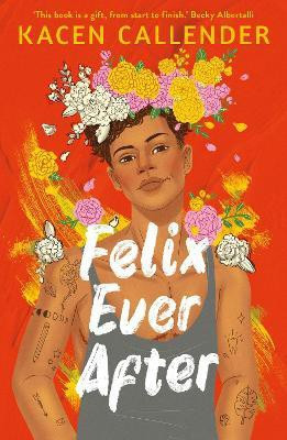 Felix Ever After(English, Paperback, Callender Kacen)