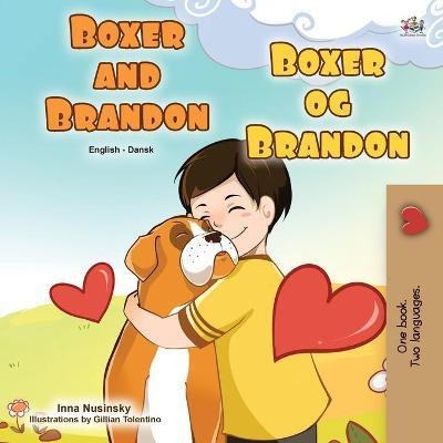 Boxer and Brandon (English Danish Bilingual Book for Kids)(Danish, Paperback, Books Kidkiddos)