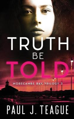 Truth Be Told(English, Paperback, Teague Paul J)