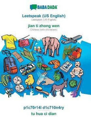 BABADADA, Leetspeak (US English) - jian ti zhong wen, p1c70r14l d1c710n4ry - tu hua ci dian(English, Paperback, Babadada Gmbh)