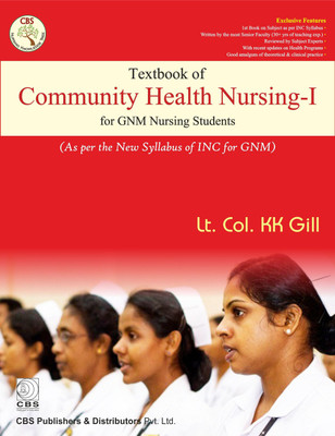 Textbook of Community Health Nursing - I for GNM Nursing Students(English, Paperback, Lt. Col. KK Gill)