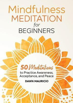 Mindfulness Meditation for Beginners(English, Paperback, Mauricio Dawn)