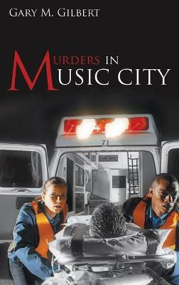 Musics in Murder City(English, Hardcover, Gilbert Gary M)