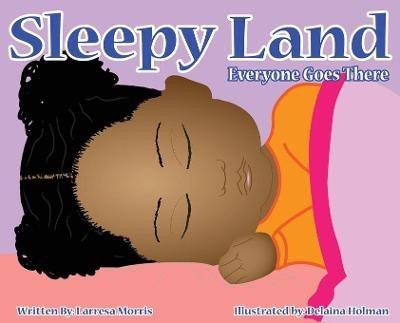 Sleepy Land(English, Hardcover, Morris Larresa)