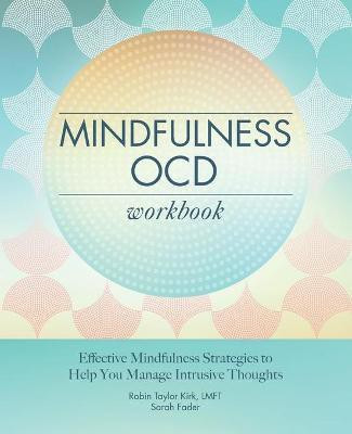 Mindfulness OCD Workbook(English, Paperback, LMFT Robin Taylor Kirk)