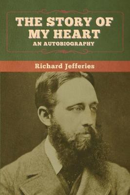 The Story of My Heart(English, Paperback, Jefferies Richard)