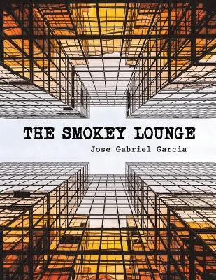 The Smokey Lounge(English, Paperback, Garcia Jose Gabriel)