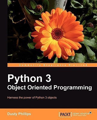 Python 3 Object Oriented Programming(English, Electronic book text, Phillips Dusty)