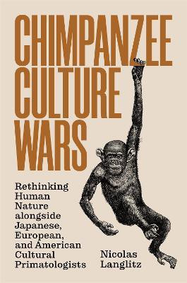 Chimpanzee Culture Wars(English, Paperback, Langlitz Nicolas)