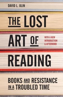 The Lost Art of Reading(English, Hardcover, Ulin David L.)