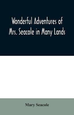 Wonderful Adventures of Mrs. Seacole in Many Lands(English, Paperback, Seacole Mary)
