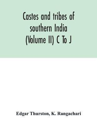 Castes and tribes of southern India (Volume II) C To J(English, Paperback, Thurston Edgar)