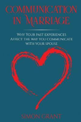 Communication in Marriage(English, Paperback, Grant Simon)