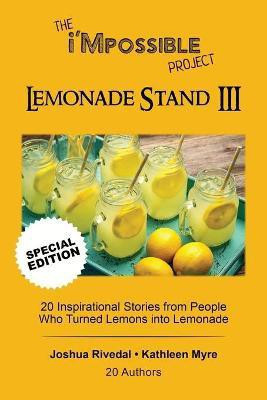 The i'Mpossible Project-Lemonade Stand(English, Paperback, Rivedal Joshua)