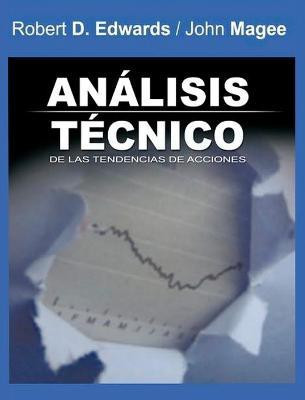 Analisis Tecnico de las Tendencias de Acciones / Technical Analysis of Stock Trends (Spanish Edition)(Spanish, Hardcover, Edwards Robert D)
