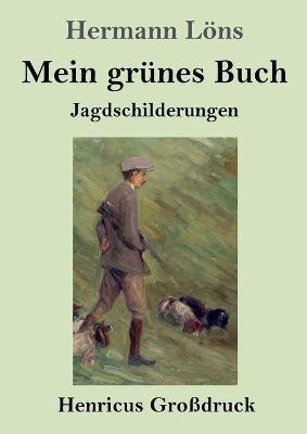 Mein gruenes Buch (Grossdruck)(German, Paperback, Loens Hermann)