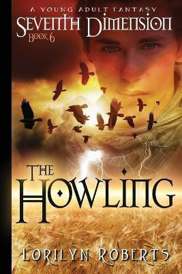 Seventh Dimension - The Howling(English, Paperback, Roberts Lorilyn)